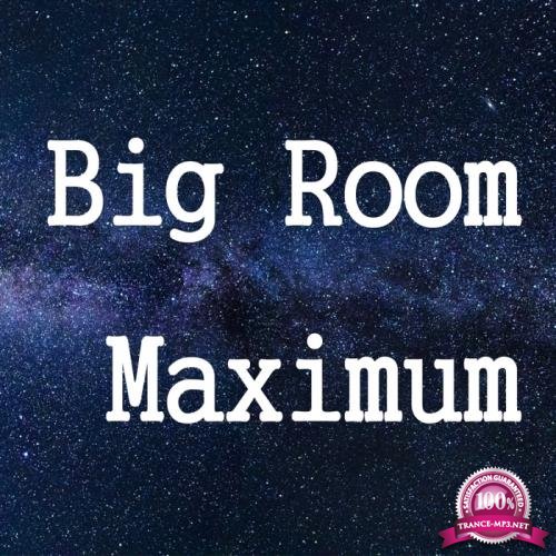 Big Room Maximum (2017)