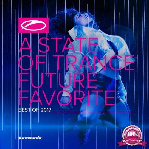 A State Of Trance: Future Favorite Best Of 2017 (2017)