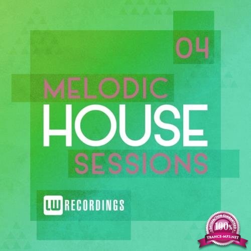 Melodic House Sessions, Vol. 04 (2017)