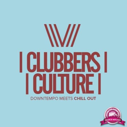 Clubbers Culture: Downtempo Meets Chill Out (2017)