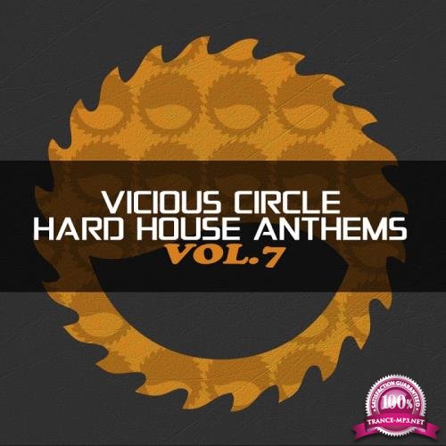 Vicious Circle: Hard House Anthems, Vol. 7 (2017)