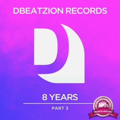8 Years Of Dbeatzion Records, Pt. 3 (2017)