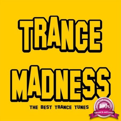 Trance Madness (The Best Trance Tunes) (2017)