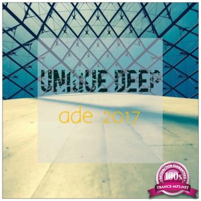 Unique Deep: Ade 2017 (2017)