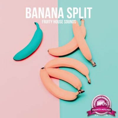 Banana Split, Vol. 1 - Fruity House Sounds (2017)