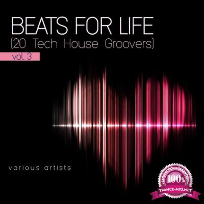 Beats For Life, Vol. 3 (20 Tech House Groovers) (2017)