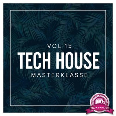 Tech House Masterklasse, Vol.15 (2017)