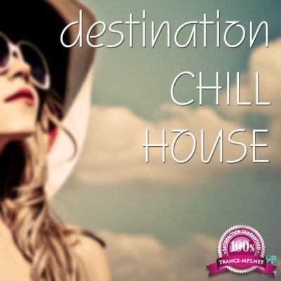 Destination Chill House (2017)