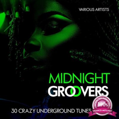 Midnight Groovers (30 Crazy Underground Tunes), Vol. 1 (2017)