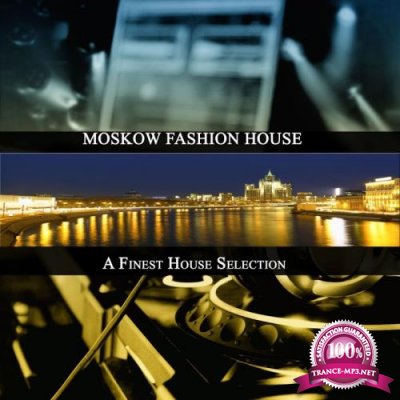 Moskow Fashion House (A Finest House Selection) (2017)