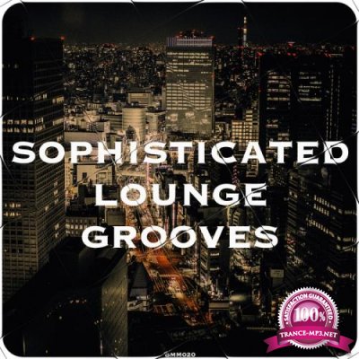 Sophisticated Lounge Grooves (2017)