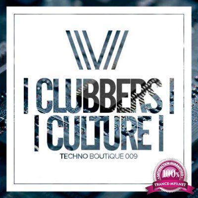 Clubbers Culture: Techno Boutique 009 (2017)