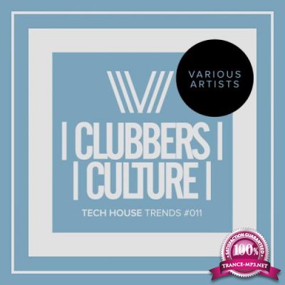 Clubbers Culture: Tech House Trends #011 (2017)