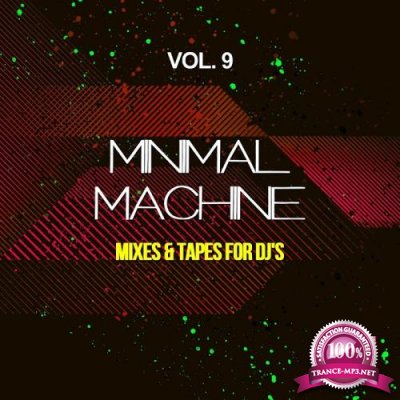 Minimal Machine, Vol. 9 (Mixes and Tapes For Djs) (2017)