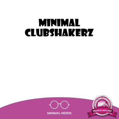 Minimal Clubshakerz (2017)