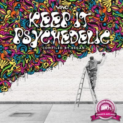 Keep It Psychedelic Compiled By Regan (2017)