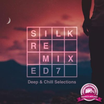 Silk Remixed 07: Deep & Chill Selections (2017)