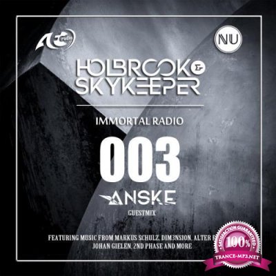 Holbrook & SkyKeeper, Anske - Immortal 003 (2017-11-14)