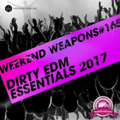 Dirty Edm Essentials 2017 (2017)