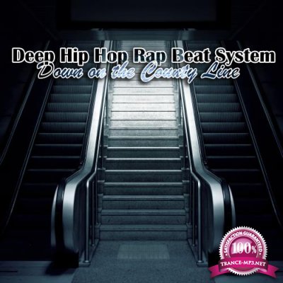 Deep Hip Hop Rap Beat System - Down on the County Line (2017)