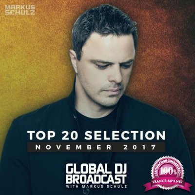Markus Schulz - Global DJ Broadcast - Top 20 November 2017 (2017)