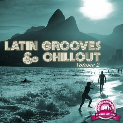 Latin Grooves and Chillout, Vol. 2 (2017)