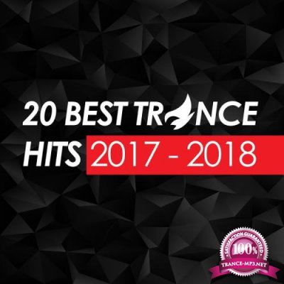 20 Best Trance Hits 2017 - 2018 (2017)