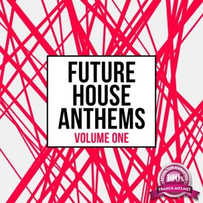 Future House Anthems, Vol. 1 (2017)