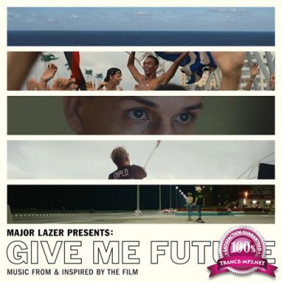 Major Lazer Presents: Give Me Future (Music From and Inspired by the Film) (2017)