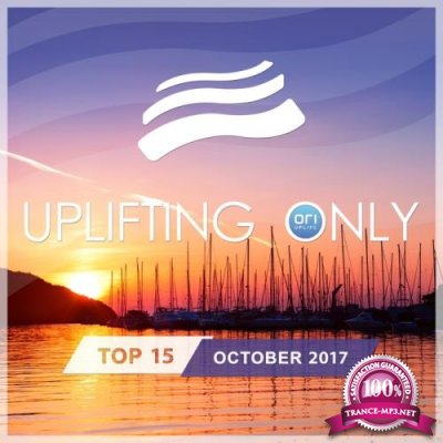 Uplifting Only Top 15: October 2017 (2017)