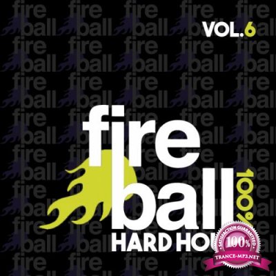 Fireball Recordings  100% Hard House  Vol. 6 (2017)