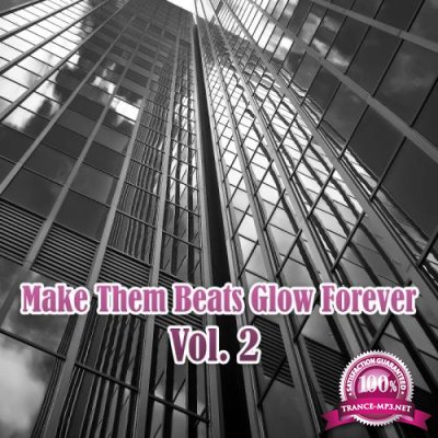 Make Them Beats Glow Forever, Vol. 2 (2017)