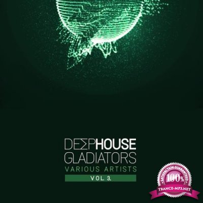Deep-House Gladiators, Vol. 3 (2017)