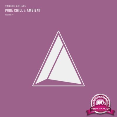 Pure Chill & Ambient, Vol. 04 (2017)