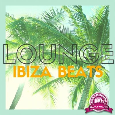 Lounge Ibiza Beats (20 Quality Bar & Chill Out, Lounge Tracks) (2017)