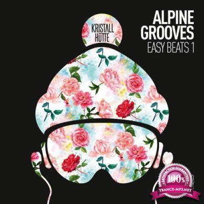 Alpine Grooves Easy Beats 1 (Kristallhutte) (2017)