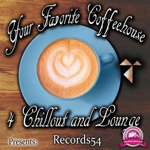 Records54 Presents: Your Favorite Coffeehouse 4 Chillout and Lounge (2017)