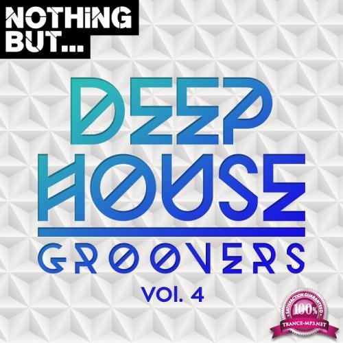 Nothing But... Deep House Groovers, Vol. 04 (2017)