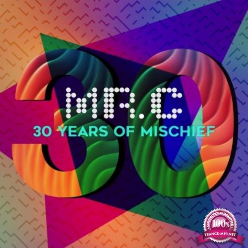Mr.c - 30 Years Of Mischief (2017)