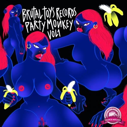 Brutal Toys Records - Monkey Party, Vol. I (2017)