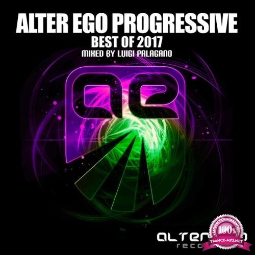 Luigi Palagano - Alter Ego: Progressive Best Of 2017 (2017)