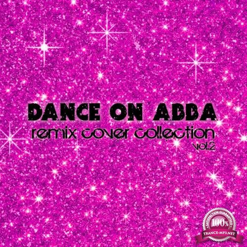 Dance on Abba (Remix Cover Collection Vol 2) (2017)