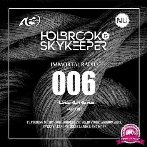 Holbrook & SkyKeeper - Immortal 006 (2017-12-26)