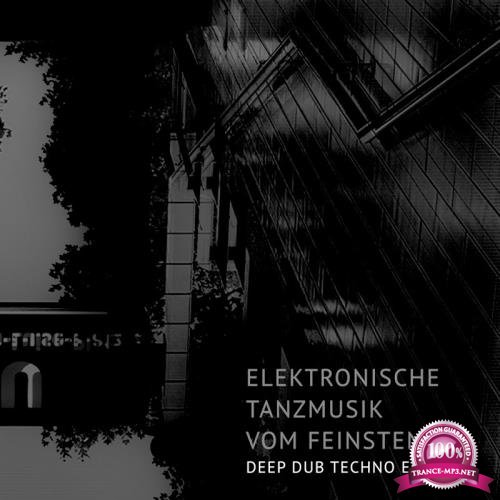Elektronische Tanzmusik vom feinsten: Deep Dub Techno Edition (2018)