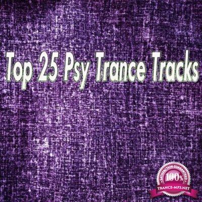Top 25 Psy Trance Tracks (2017)