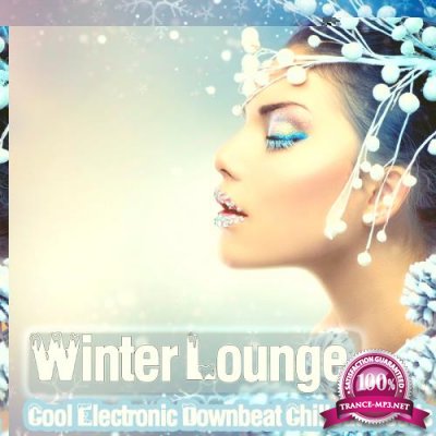 Winter Lounge - Cool Electronic Downbeat Chillout Moods (2017)