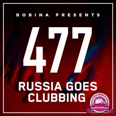 Bobina - Russia Goes Clubbing 477 (2017-12-02)