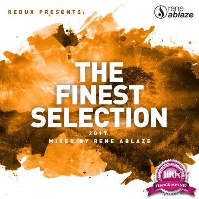 Redux Presents: The Finest Selection 2017 (Mixed By Rene Ablaze) (2017)