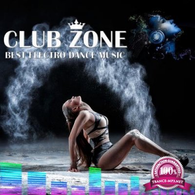 Best Club Dance Music - Edm Mix By Club Zone (2017)