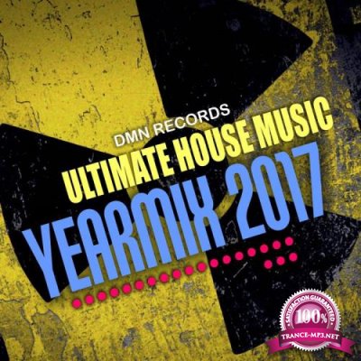Ultimate House Music Yearmix 2017 (2017)